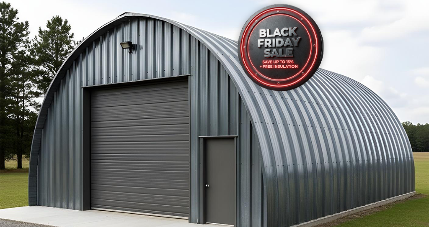 Curved steel Quonset-style building with a large roll-up door and side entry door, set in an open grassy area, with a ‘Black Friday Sale. Save up to 60% + Free Insulation’ badge displayed in the upper right.